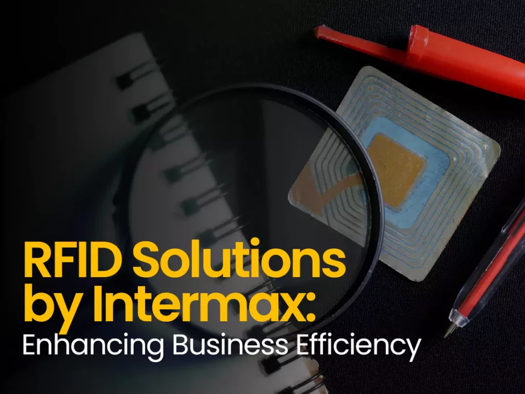 RFID Solutions by Intermax - Enhancing business efficiency